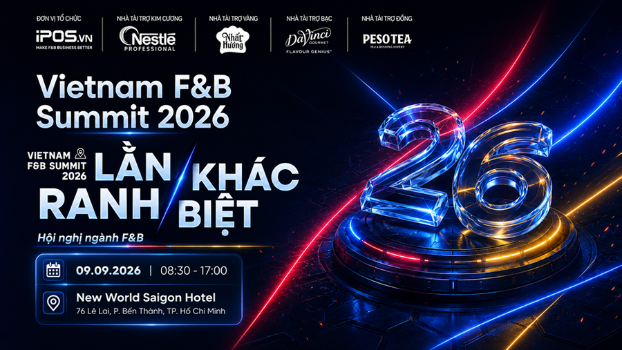 Vietnam F&B Summit 2026: Hội nghị ngành F&B với chủ đề “Lằn ranh khác biệt” Vietnam F&B Summit 2026: Hội nghị ngành F&B với chủ đề “Lằn ranh khác biệt”