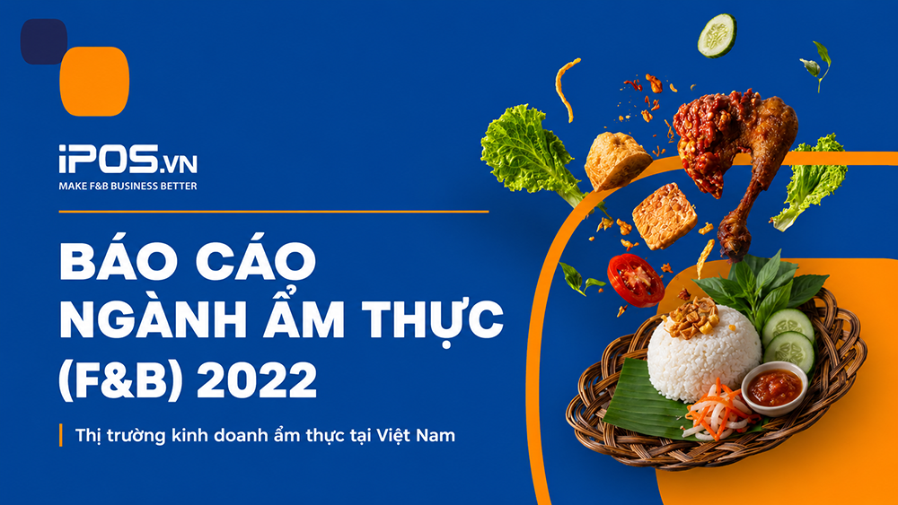 Báo cáo ngành Ẩm thực (F&B) 2022